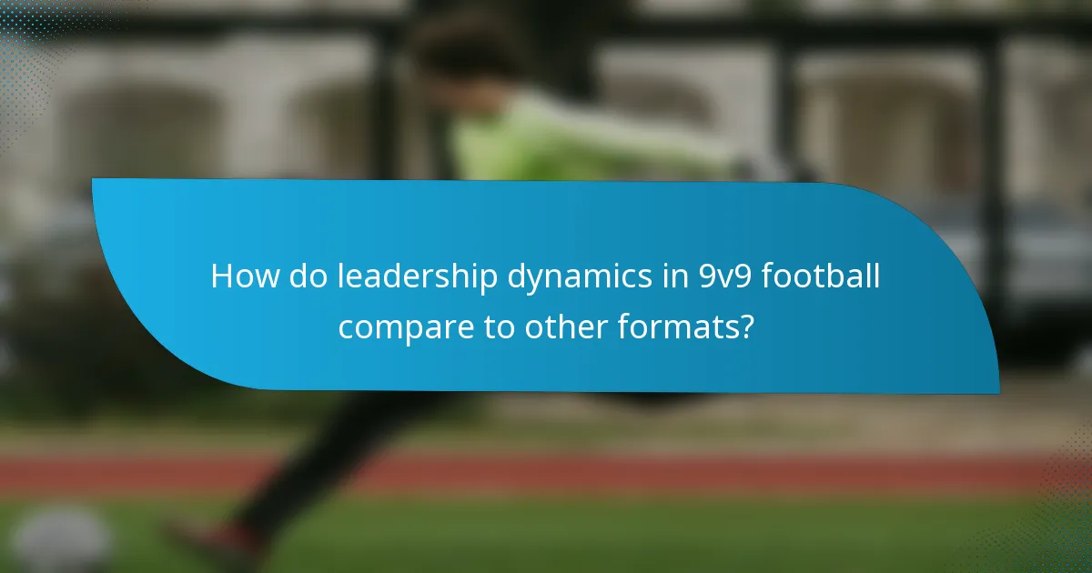 How do leadership dynamics in 9v9 football compare to other formats?