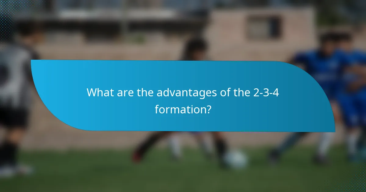 What are the advantages of the 2-3-4 formation?