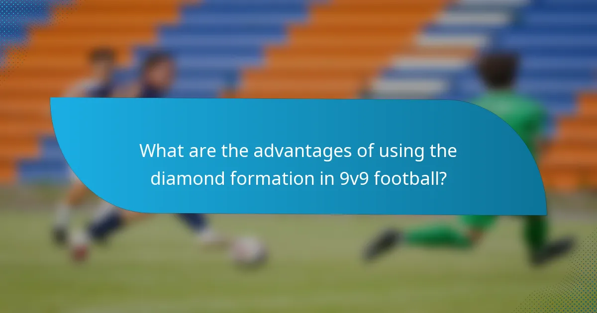 What are the advantages of using the diamond formation in 9v9 football?